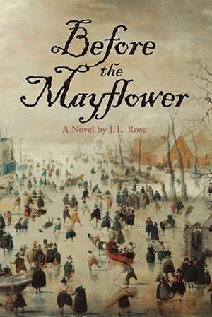 Before the Mayflower de J. L. Rose
