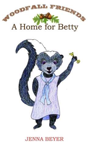 A Home for Betty de Jenna Beyer