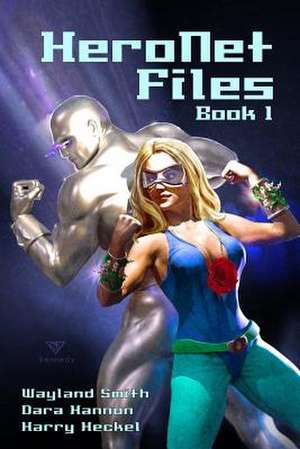 Heronet Files Book 1 de Wayland Smith