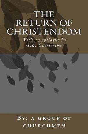 The Return of Christendom: A 14 Day Journey of Letting Go and Finding Yourself de A. Group of Churchmen