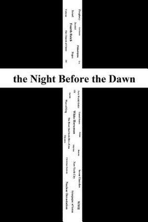 The Night Before the Dawn de Brent Heatwole