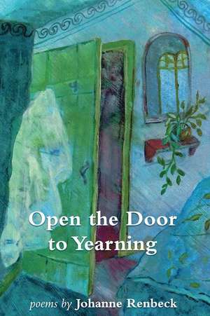 Open the Door to Yearning de Johanne Renbeck