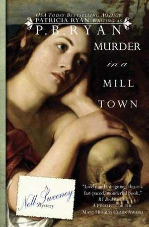 Murder in a Mill Town de P. B. Ryan