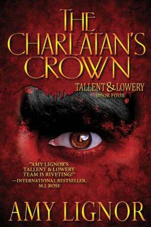 The Charlatan's Crown: The Million Dollar Story de Amy Lignor