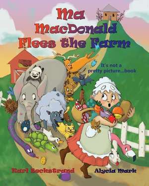 Ma MacDonald Flees the Farm de Karl Beckstrand