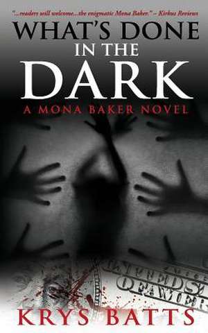 What's Done in the Dark de Krys Batts