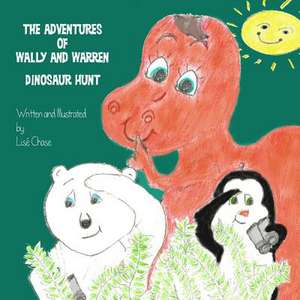 The Adventures of Wally and Warren de Lise Chase