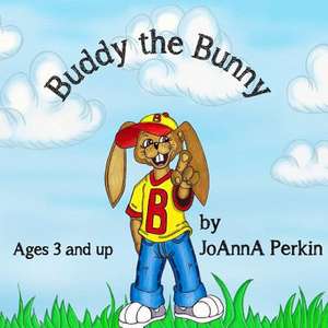 Buddy the Bunny de Miss Joanna Mary Perkin