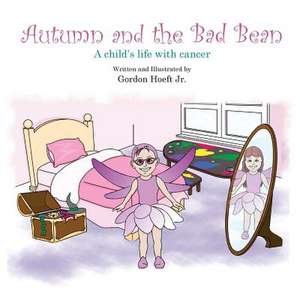 Autumn and the Bad Bean de Gordon Hoeft Jr