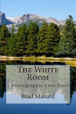 The White Room de Brad Manard