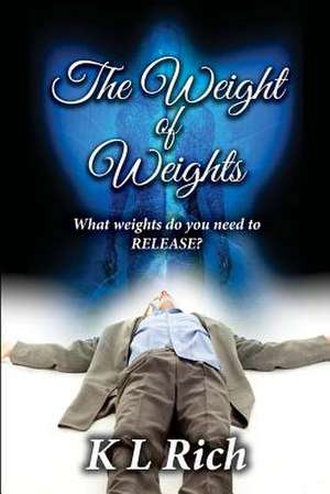 The Weight of Weights de K. L. Rich