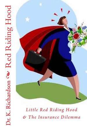 Little Red Riding Hood de Dr Karlene a. Richardson