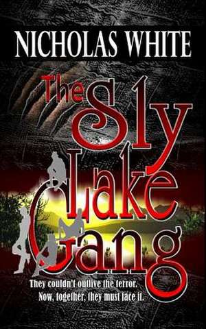 The Sly Lake Gang: A Poetry Collection de Nick White