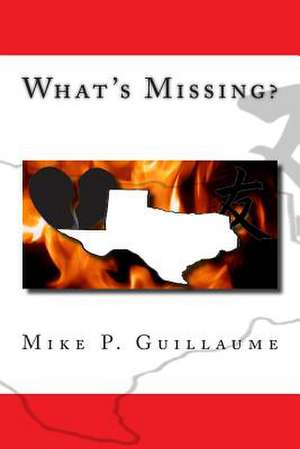 What's Missing? de Mike P. Guillaume