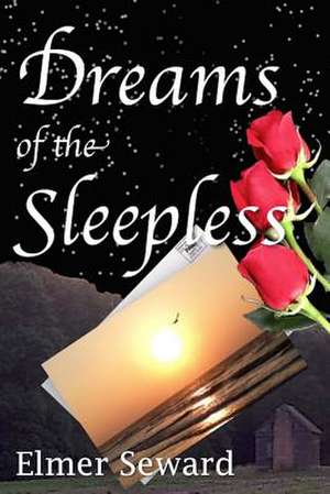 Dreams of the Sleepless de Elmer Seward