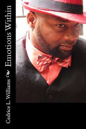 Emotions Within de Cedrice L. Williams