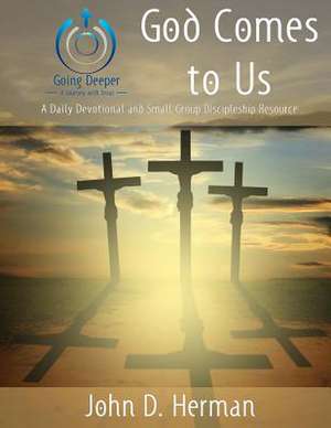 God Comes to Us de John D. Herman