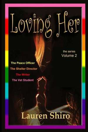 Loving Her, Volume 2: Conflagration de Lauren Shiro