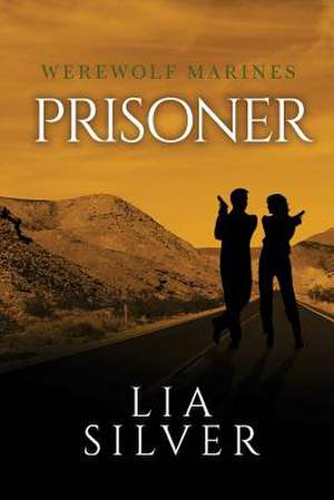 Prisoner de Lia Silver