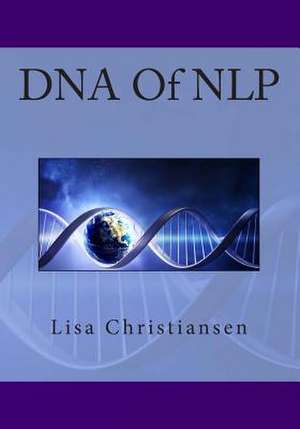 DNA of Nlp de Lisa Christine Christiansen