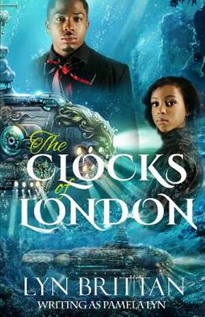 The Clocks of London de Pamela Lyn