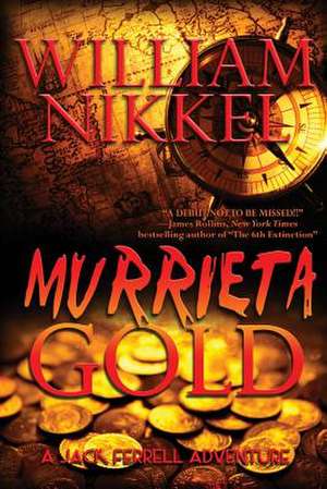 Murrieta Gold: Parsing Vengeance de William Nikkel