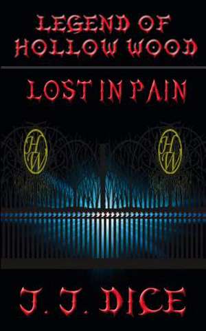 Lost in Pain de J. J. Dice