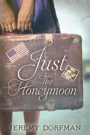 Just the Honeymoon: Thought Provoking Messages to Move in a New Direction de Jeremy Dorfman