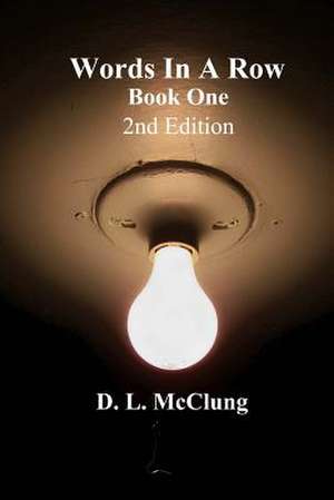 Words in a Row de D. L. McClung