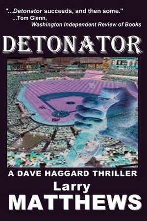 Detonator: A Weekly Guide to a Happier, Healthier & More Abundant Life! de Larry Matthews