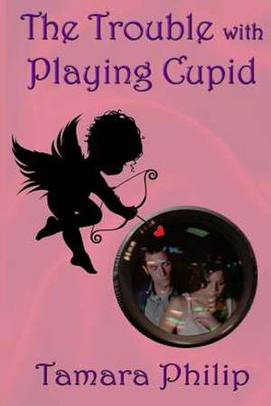 The Trouble with Playing Cupid: The Enforcer de Tamara Philip