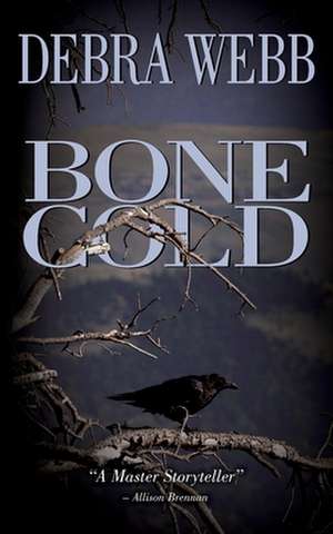 Bone Cold: Expecting More. Shifting Reality. de Debra Webb