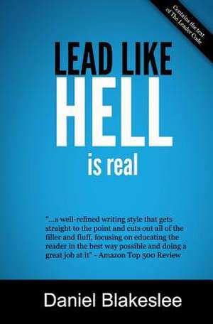 Lead Like Hell Is Real de Daniel Blakeslee