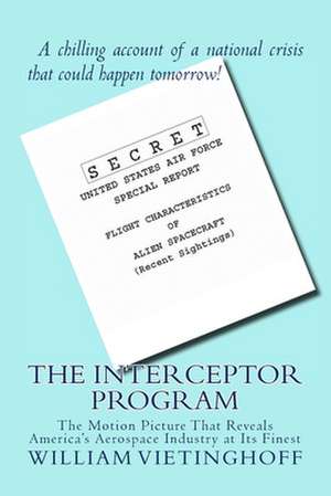 The Interceptor Program de MR William F. Vietinghoff