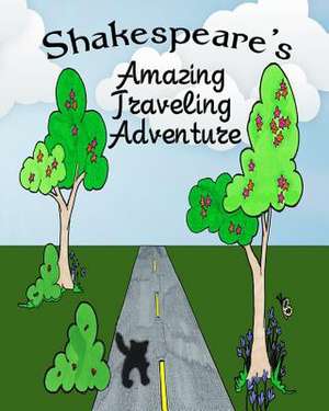 Shakespeare's Amazing Traveling Adventure de Nicolletta Barrie