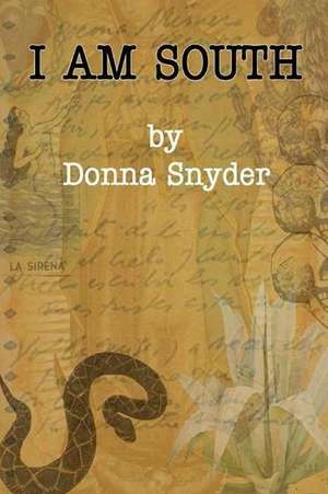 I Am South de Donna J. Snyder