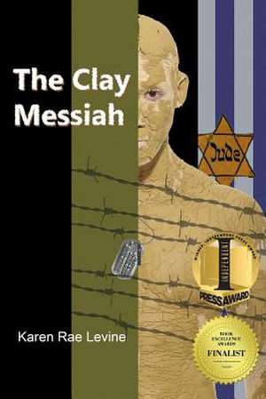 The Clay Messiah de Karen Rae Levine