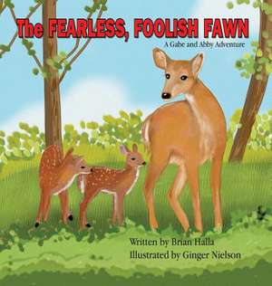 The Fearless Foolish Fawn