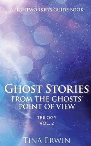 Ghost Stories from the Ghosts' Point of View