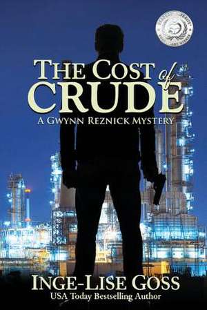 The Cost of Crude de Inge-Lise Goss