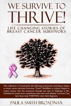 We Survive to Thrive! de Mrs Paula Smith Broadnax