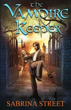 The Vampire Keeper de Sabrina Street