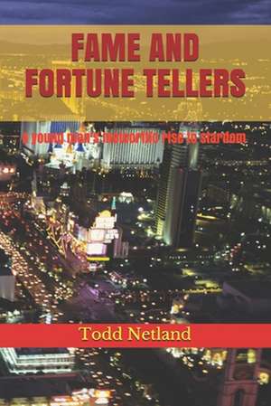 Fame and Fortune Tellers