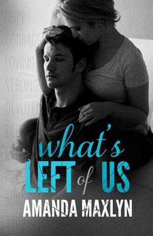 What's Left of Us de Amanda Maxlyn