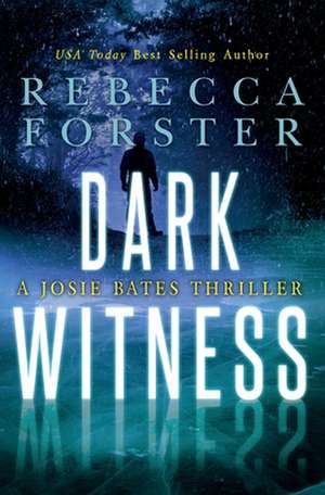 Dark Witness de Rebecca Forster