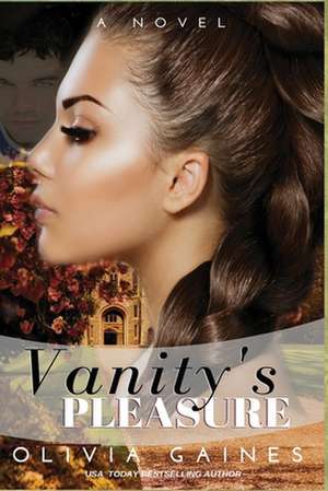 Vanity's Pleasure de Olivia Gaines