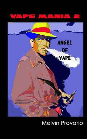 Angel of Vape de Melvin Provario