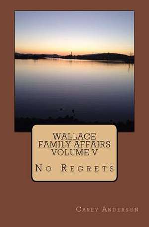 Wallace Family Affairs Volume V