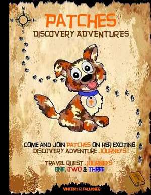 Patches Discovery Adventures Journeys de Vincent R. Faulkner