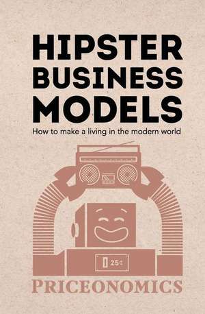 Hipster Business Models de Priceonomics